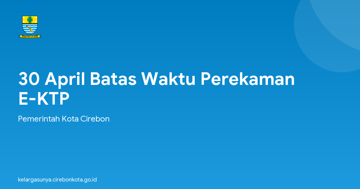30 April Batas Waktu Perekaman E-KTP