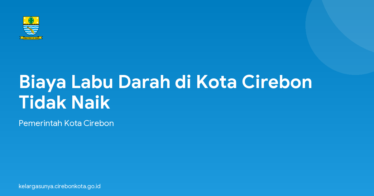 Biaya Labu Darah di Kota Cirebon Tidak Naik