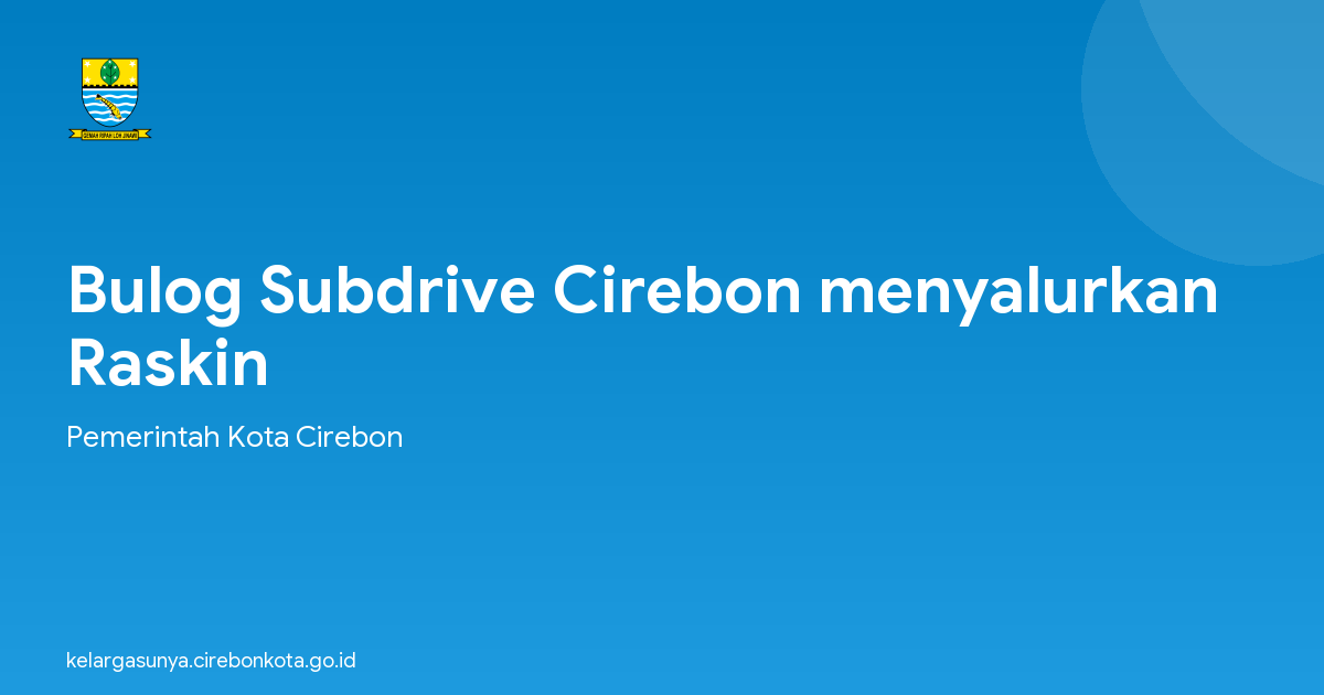 Bulog Subdrive Cirebon menyalurkan Raskin