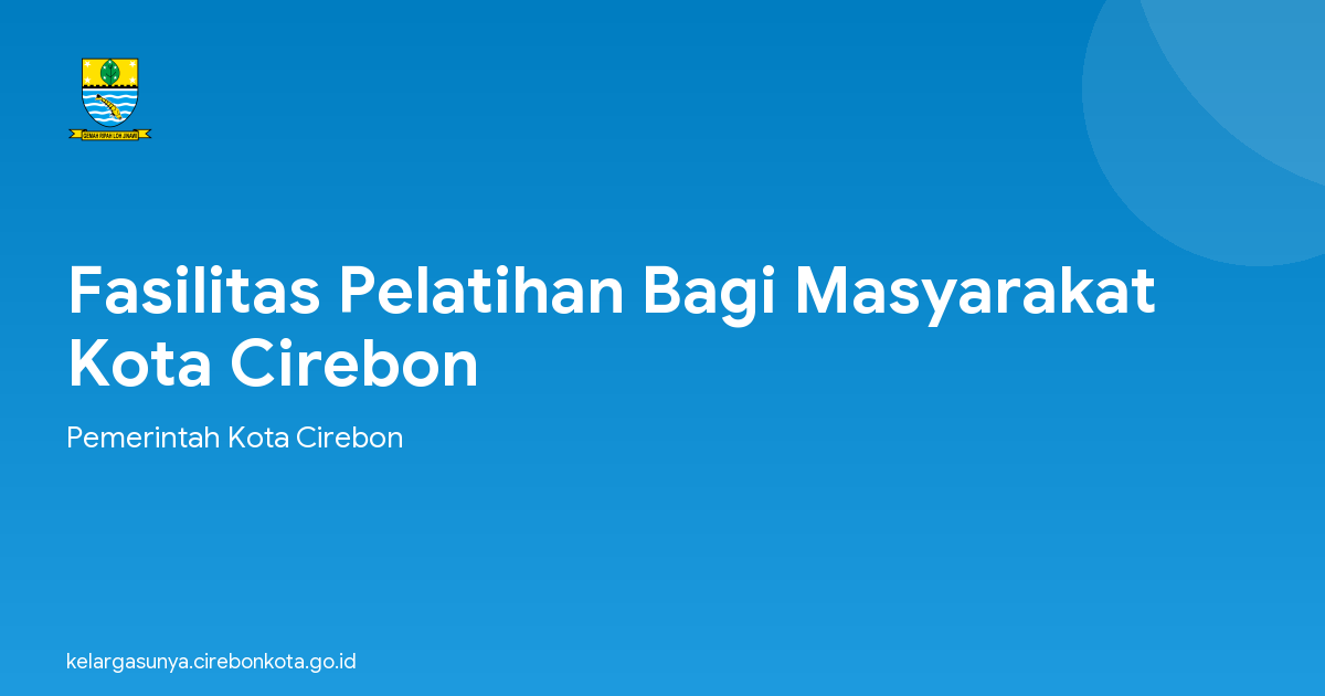 Fasilitas Pelatihan Bagi Masyarakat Kota Cirebon