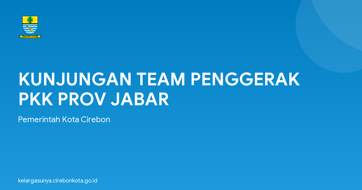 KUNJUNGAN TEAM PENGGERAK PKK PROV JABAR