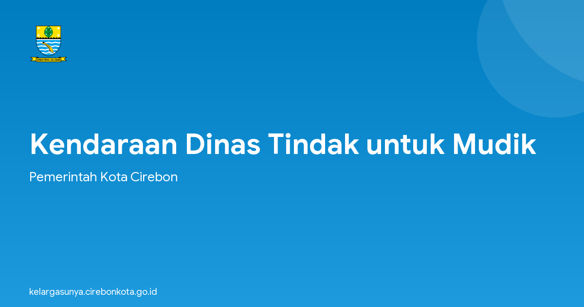 Kendaraan Dinas Tindak untuk Mudik
