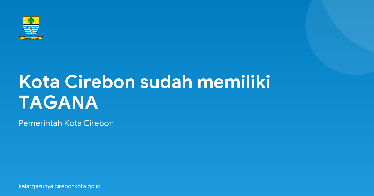 Kota Cirebon sudah memiliki TAGANA