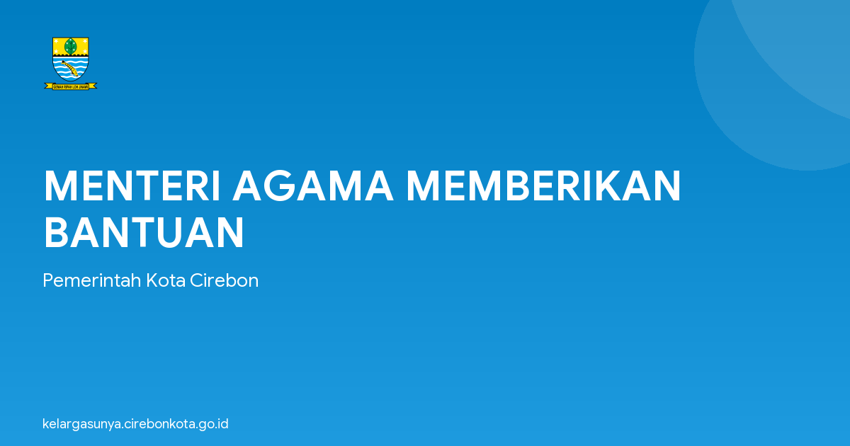 MENTERI AGAMA MEMBERIKAN BANTUAN