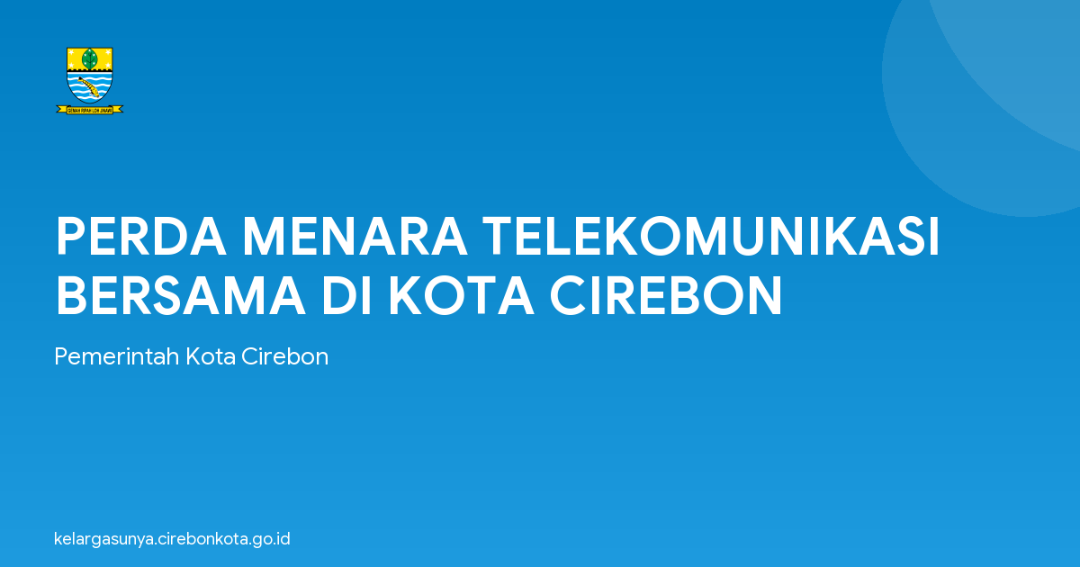 PERDA MENARA TELEKOMUNIKASI BERSAMA DI KOTA CIREBON