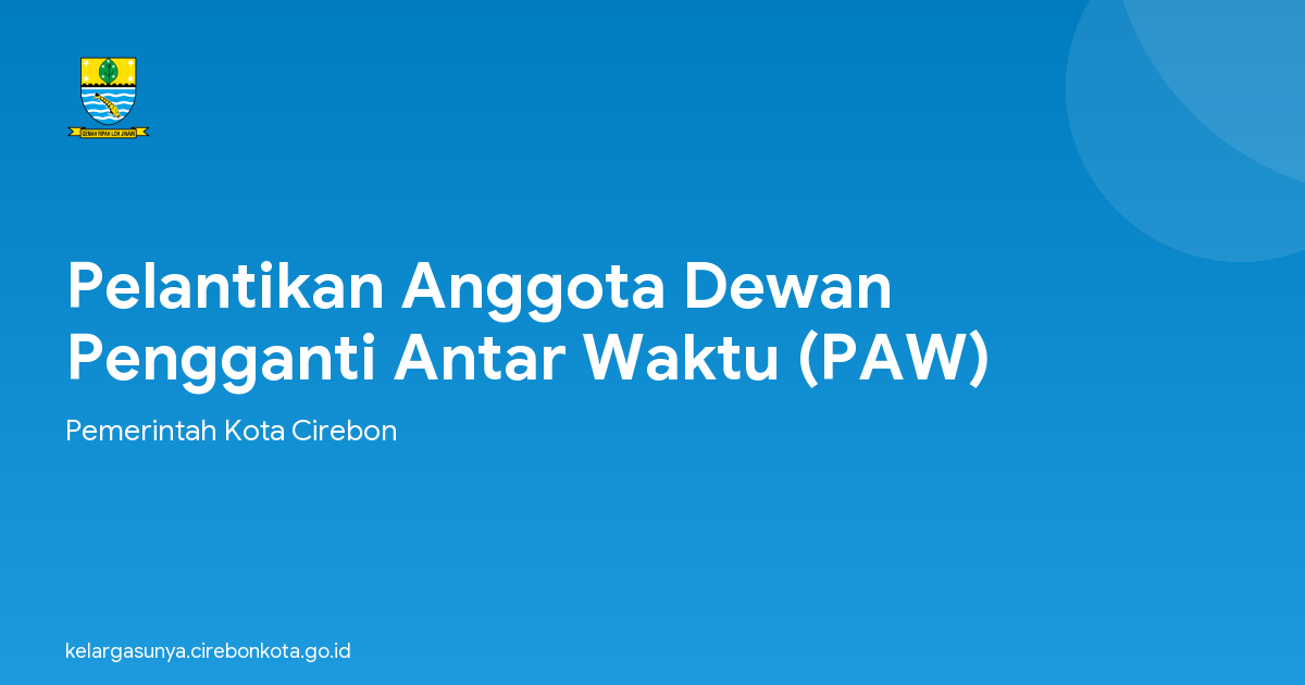 Pelantikan Anggota Dewan Pengganti Antar Waktu (PAW)