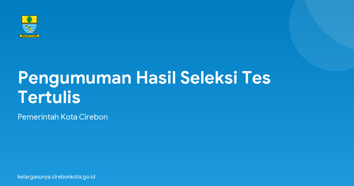 Pengumuman Hasil Seleksi Tes Tertulis