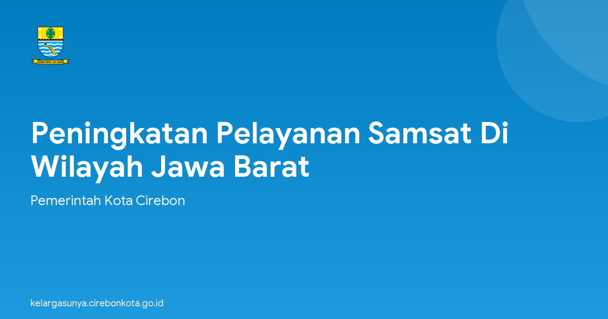 Peningkatan Pelayanan Samsat Di Wilayah Jawa Barat