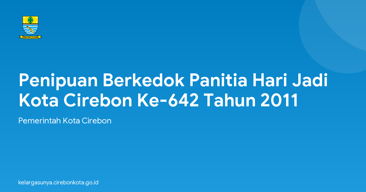 Penipuan Berkedok Panitia Hari Jadi Kota Cirebon Ke-642 Tahun 2011