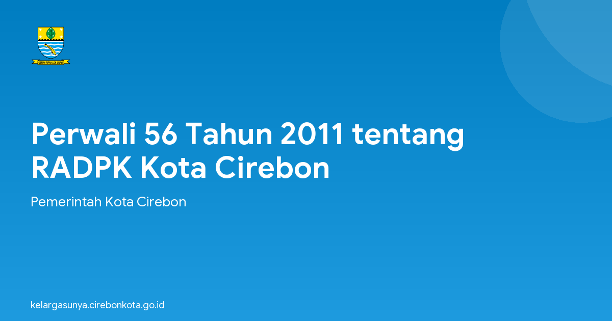 Perwali 56 Tahun 2011 tentang RADPK Kota Cirebon