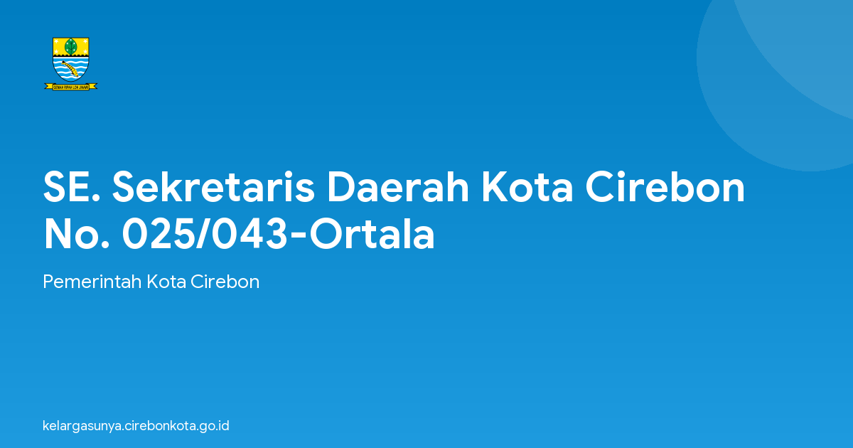 SE. Sekretaris Daerah Kota Cirebon No. 025/043-Ortala