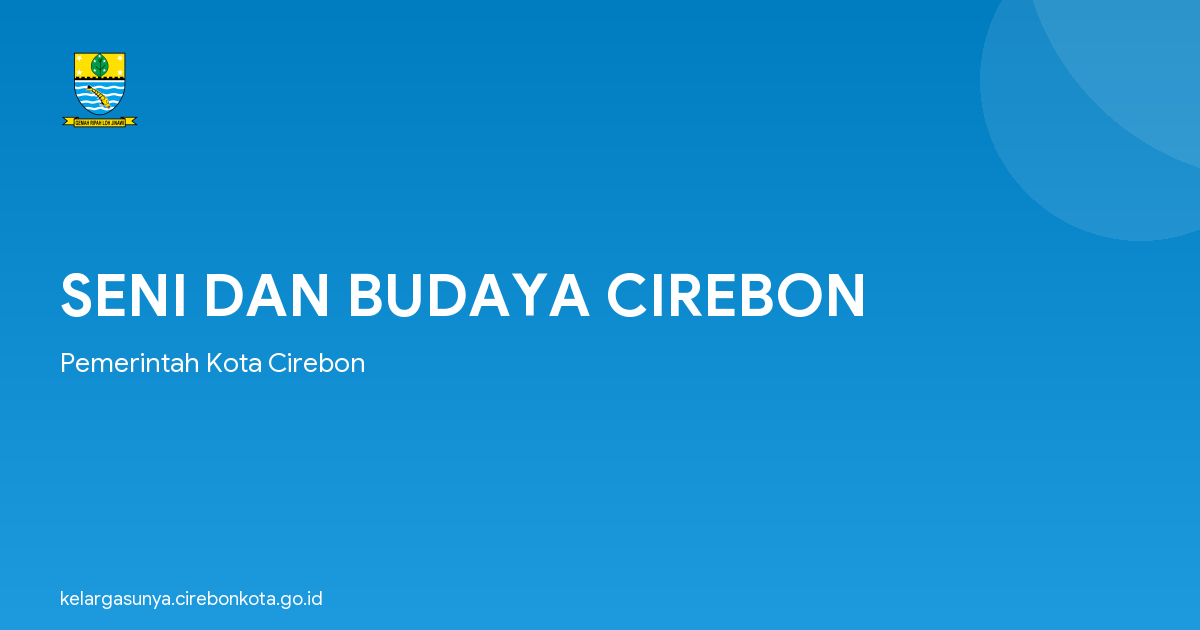 SENI DAN BUDAYA CIREBON