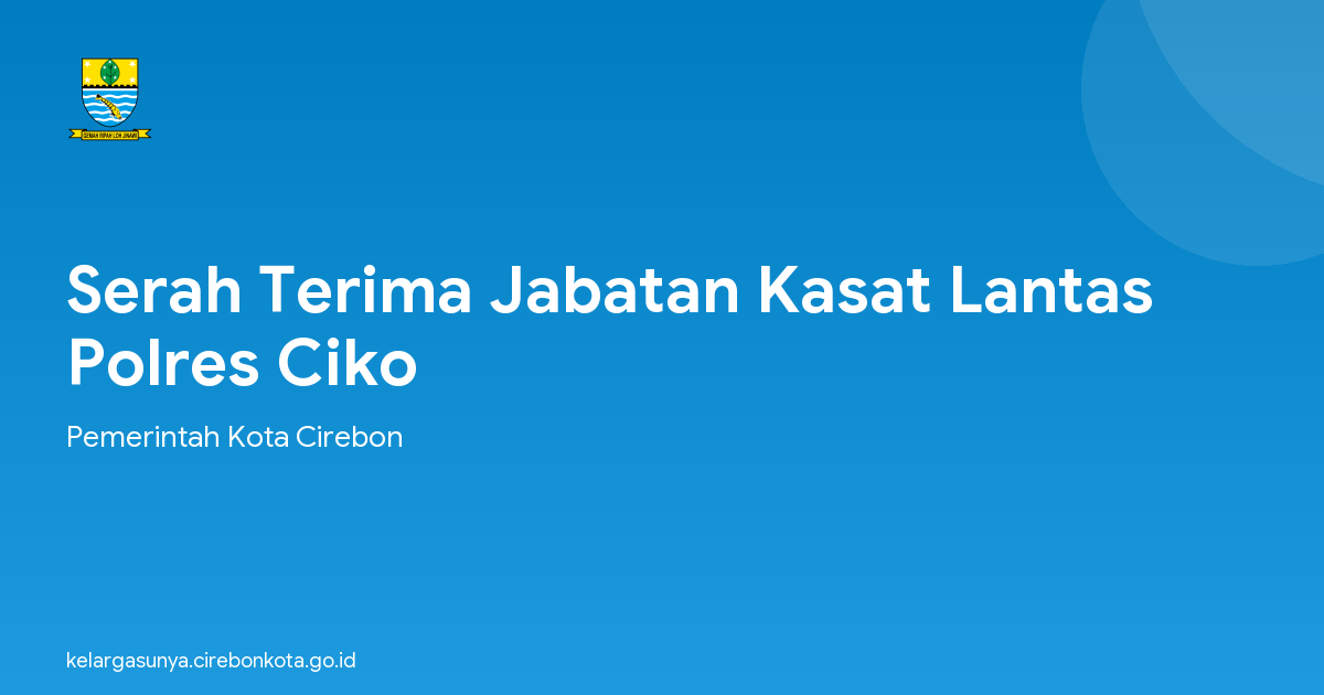 Serah Terima Jabatan Kasat Lantas Polres Ciko