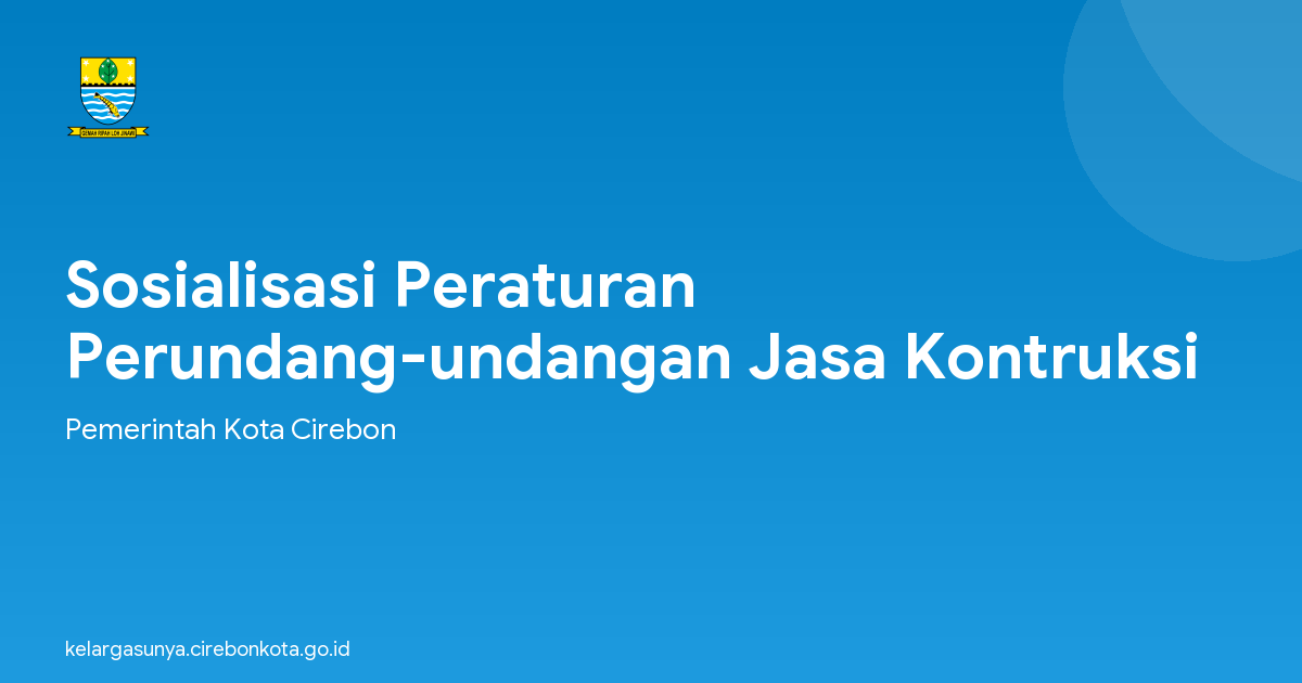 Sosialisasi Peraturan Perundang-undangan Jasa Kontruksi