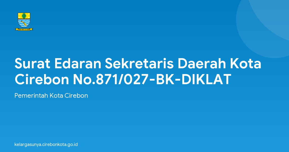 Surat Edaran Sekretaris Daerah Kota Cirebon No.871/027-BK-DIKLAT