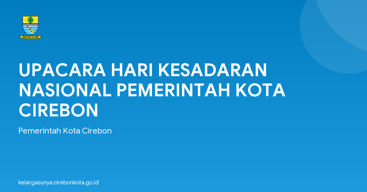 UPACARA HARI KESADARAN NASIONAL PEMERINTAH KOTA CIREBON
