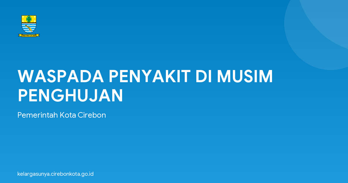 WASPADA PENYAKIT DI MUSIM PENGHUJAN