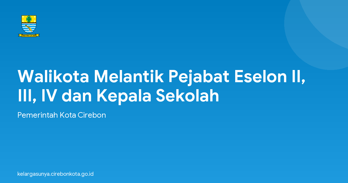 Walikota Melantik Pejabat Eselon II, III, IV dan Kepala Sekolah