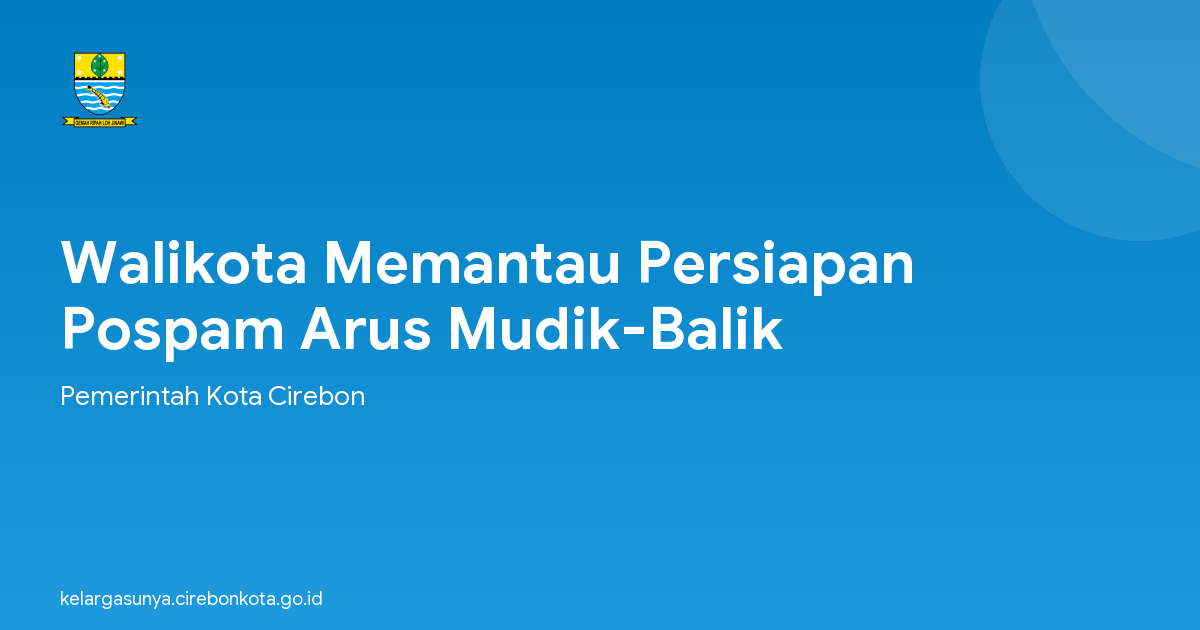 Walikota Memantau Persiapan Pospam Arus Mudik-Balik