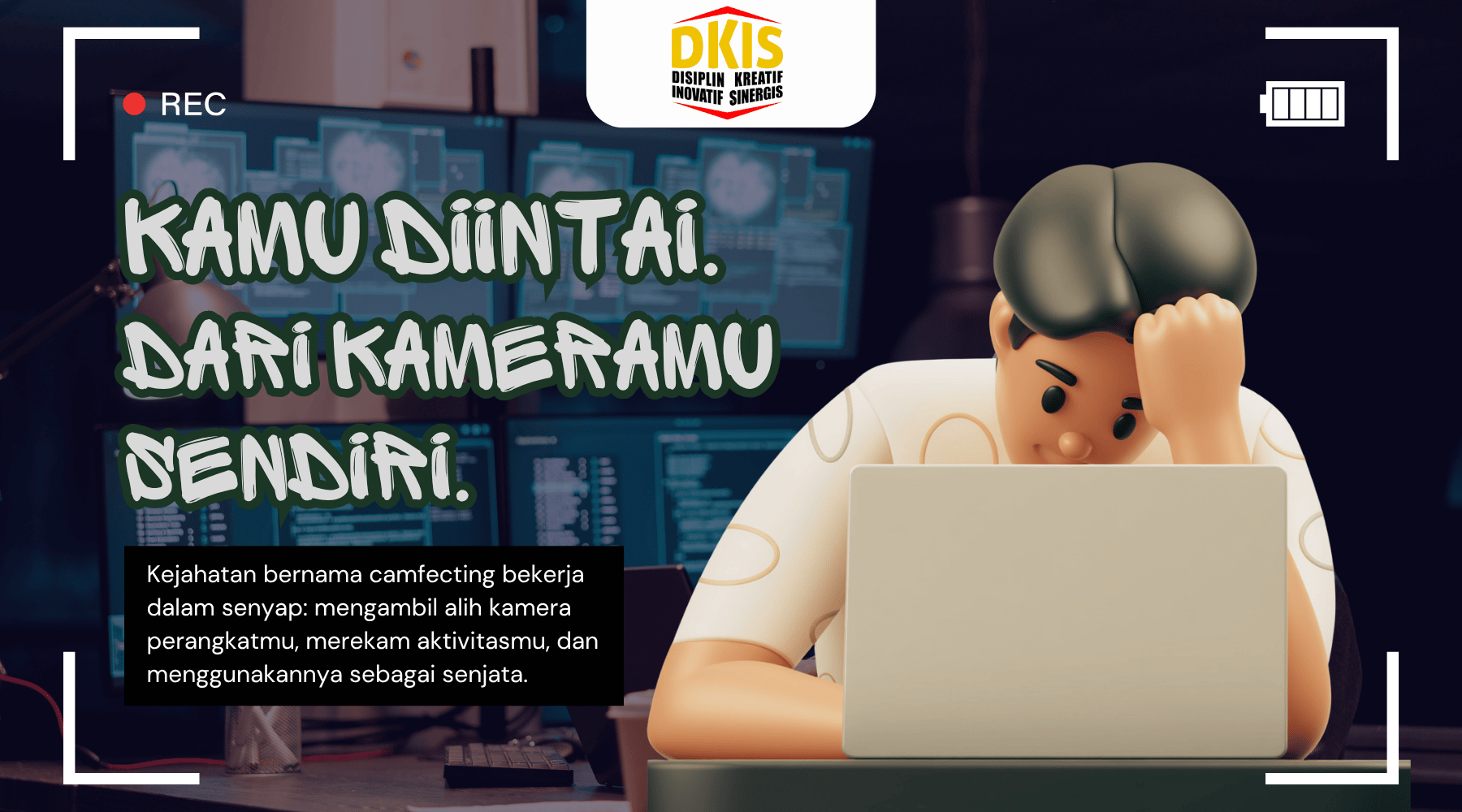 Camfecting: Kameramu Mungkin Sedang Memata-matai Saat Ini